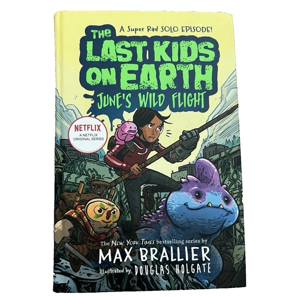 Last‎ Kids on Earth: June's Wild Flight by Max Brallier (2020, Hardcover)